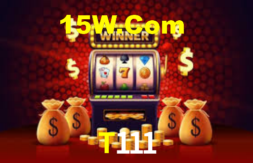 T111,T111 Bet